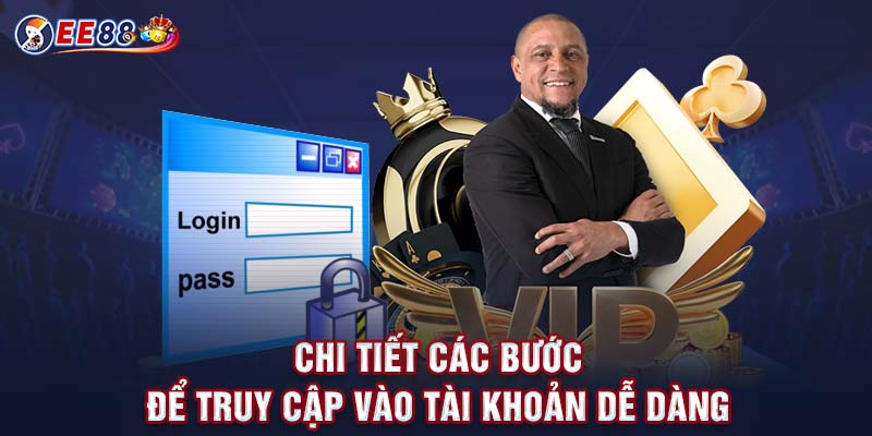 Chi tiết các bước để truy cập vào tài khoản dễ dàng