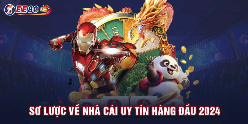 Sơ lược về nhà cái uy tín hàng đầu 2024