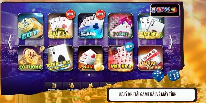 Lưu ý khi tải game bài về máy tính