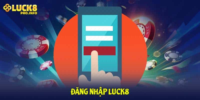 Đăng nhập Luck8